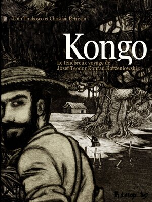 cover image of Kongo. Le ténébreux voyage de Józef Teodor Konrad Korzeniowski